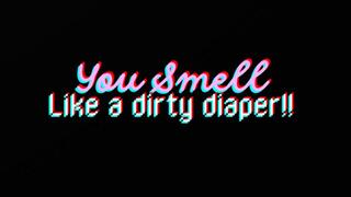 YOU SMELL LIKE A USED DIAPER