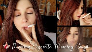 Morning Cigarette, Morning Cough