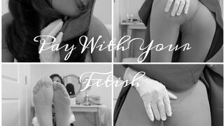 I'll Pay With Your Fetish Black&White