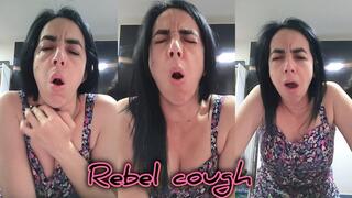 Rebel cough!