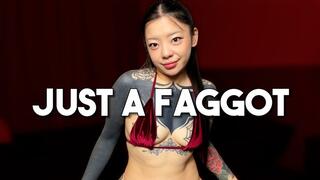 You're Just A Faggot