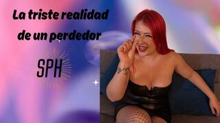 La triste realidad de un perdedor SPH