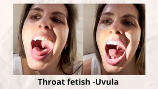 Throat fetish - Uvula