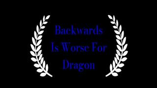 Backwards Is Worse For Dragon (Small)