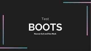 test all my boots in hazmat suit and gas mask gp5