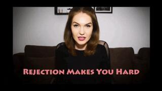 Rejection Makes You Hard (wmv)
