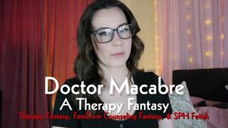 Doctor Macabre: A Therapy Fantasy