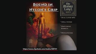 Bound by Nylon's hold An erotic dual layer spell audio in MP4 format for my pantyhose strung puppets