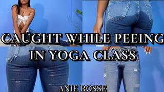 CAUGHT WHILE PEEING IN YOGA CLASS