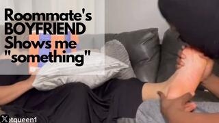 Roommate's Boyfriend Shows Me "Something"