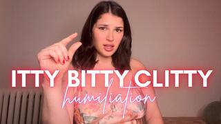 Itty Bitty Clitty Humiliation