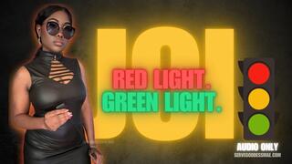 JOI: Red Light, Green Light (Audio Only)