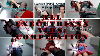 ALL Executrixxx & Trampling VIDS COMPILATION