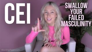 Swallow Your Failed Masculinity