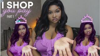 I Shop You Pay Part 1
