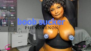 Boob Sucker Phenomenon