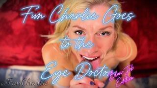 Fun Charlie Gets Her Eyes Dilated by Doc Chocolate Blowjob Edition