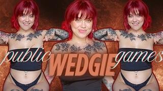 Public Wedgie Games - Wedgie Tasks - Ginger Rae - wedgie fetish - humiliation - public outdoor - femdom