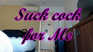 Suck cock for Me (WMV)