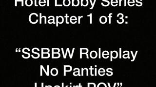 SSBBW Roleplay No Panties Upskirt POV, Part 1 of 3