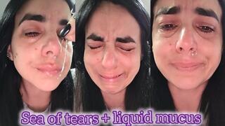 Sea of tears + liquid mucus
