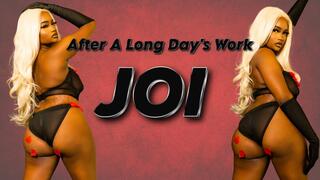 After A Long Day's Work JOI