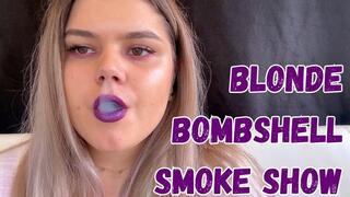 Blonde Bombshell Smoke Show