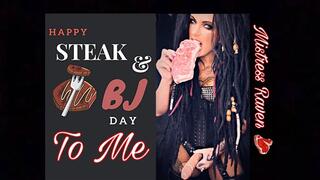 HAPPY STEAK & BLOW JOB DAY TO ME