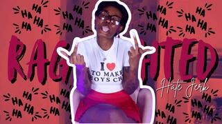 RAGE BAITED ( HATE JERK )