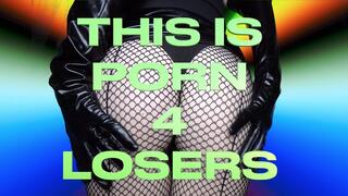 Porn 4 Losers