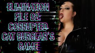 Elimination File 02: Corrupted Burglar's Game featuring Serena Lust