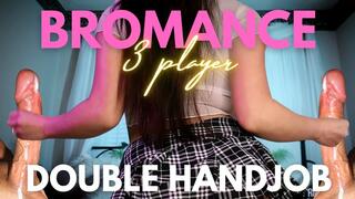Bromance 3 player: Double Handjob