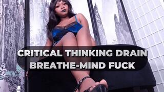 Critical Thinking Drain Breathe