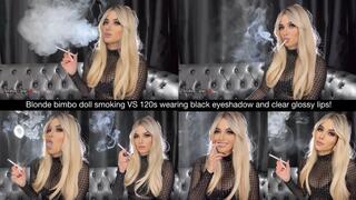 Blonde bimbo doll smoking VS 120s wearing black eyeshadow and clear glossy lips!