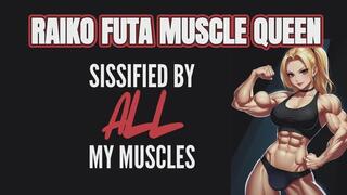 Sissified by ALL my Muscles