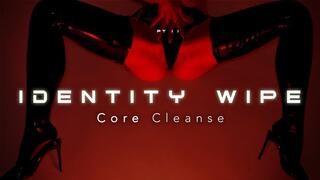 IDENTITY WIPE - Core Cleanse (Audio Only)