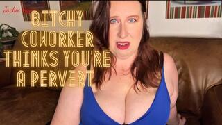 Bitchy Coworker Thinks You’re a Pervert 1080p