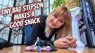 Tiny Bad StepSon Makes A Good Snack