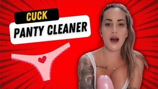 CUCK PANTY CLEANER