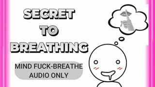 Secret to Breathing