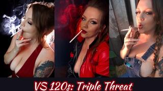VS 120s: Triple Threat
