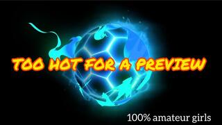 TOO HOT FOR A PREVIEW- real amateur African girls