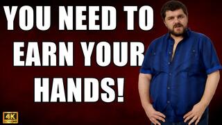 KingMarti: You Need To Earn Your Hand - JOI - 4k UHD 2160p