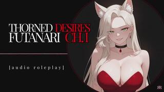 [Erotic Audio] Thorned Desires (Futanari) Ch I