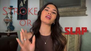 Stroke or Slap
