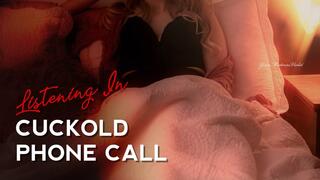Listening In - Cuckold Phone Call