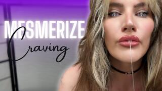 Mesmerize Craving