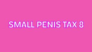 Small Penis Tax 8
