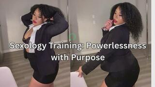Sexology Training: Powerlessness with Purpose