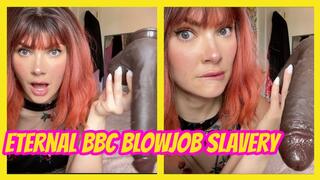 Eternal BBC Blowjob Slavery